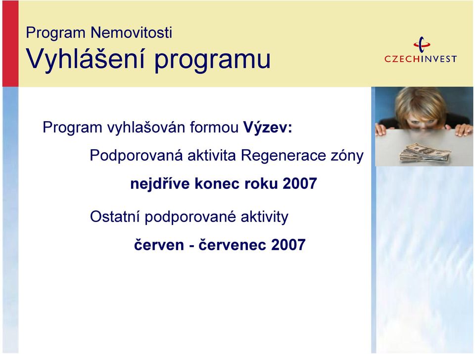 Regenerace zóny nejdříve konec roku 2007