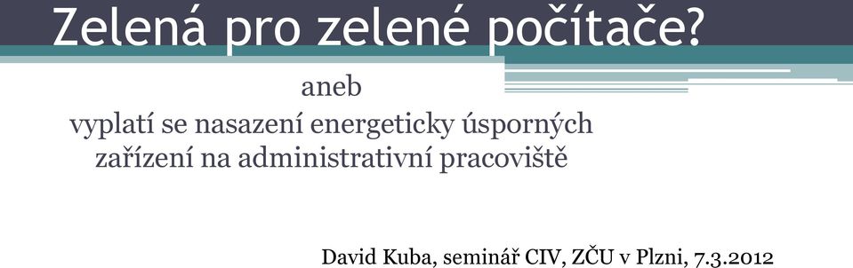 úsporných zařízení na administrativní