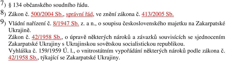 , o úpravě některých nároků a závazků souvisících se sjednocením Zakarpatské Ukrajiny s Ukrajinskou sovětskou socialistickou