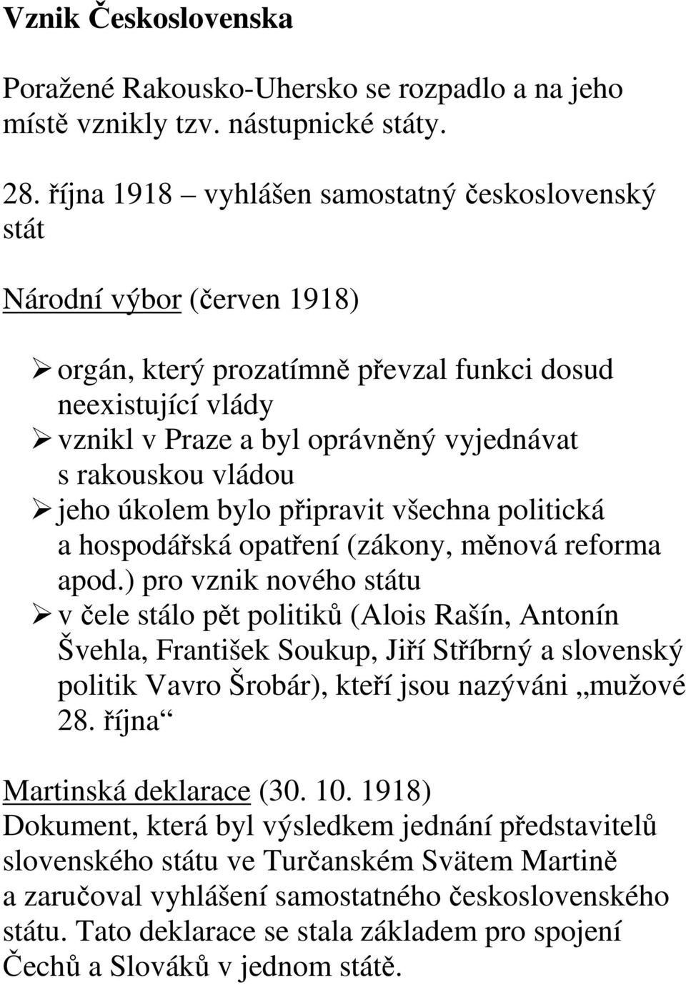 vládou jeho úkolem bylo připravit všechna politická a hospodářská opatření (zákony, měnová reforma apod.