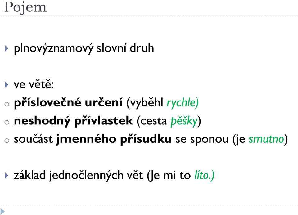 přívlastek (cesta pěšky) o součást jmenného