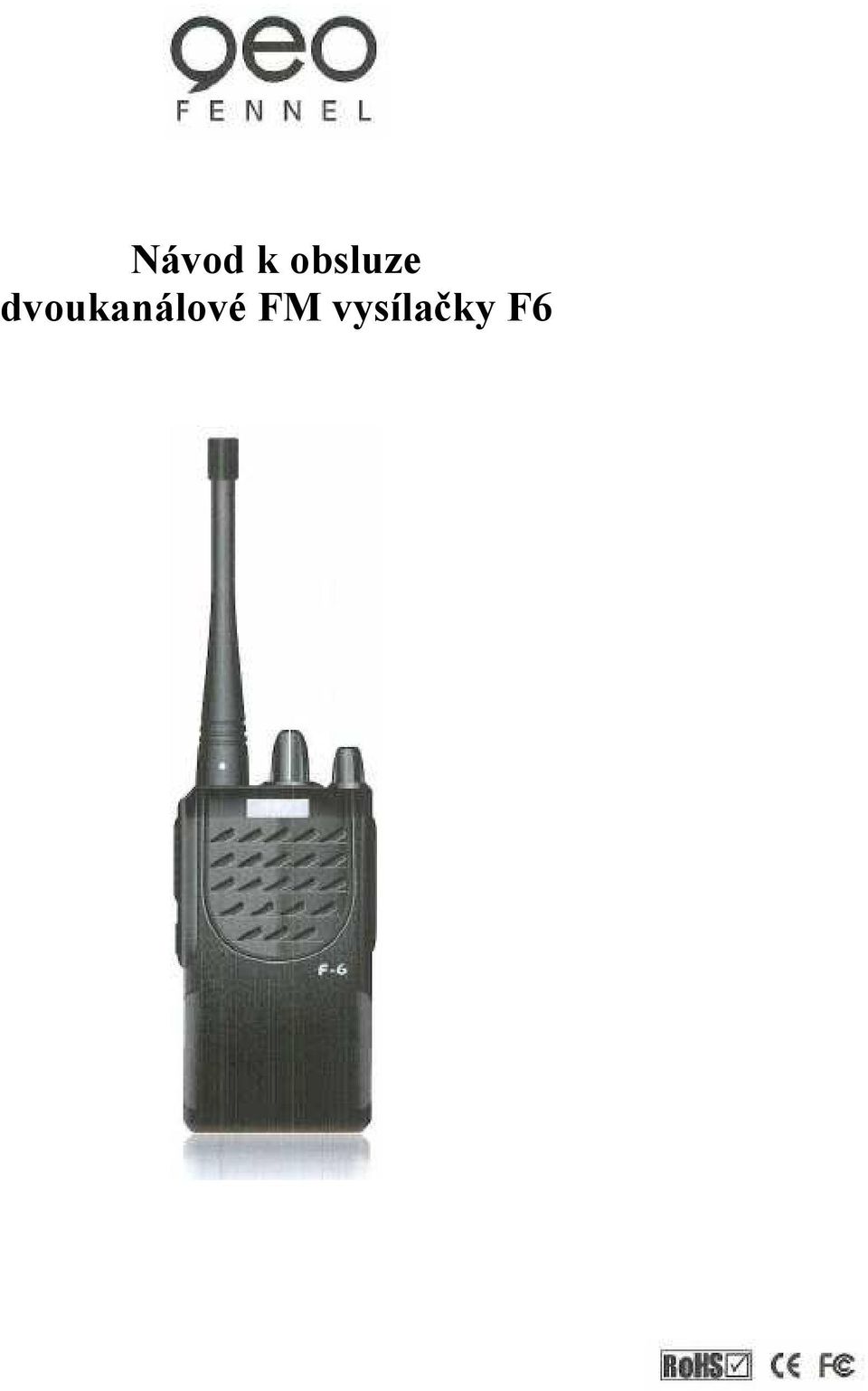 Návod k obsluze dvoukanálové FM vysílačky F6 - PDF Free Download