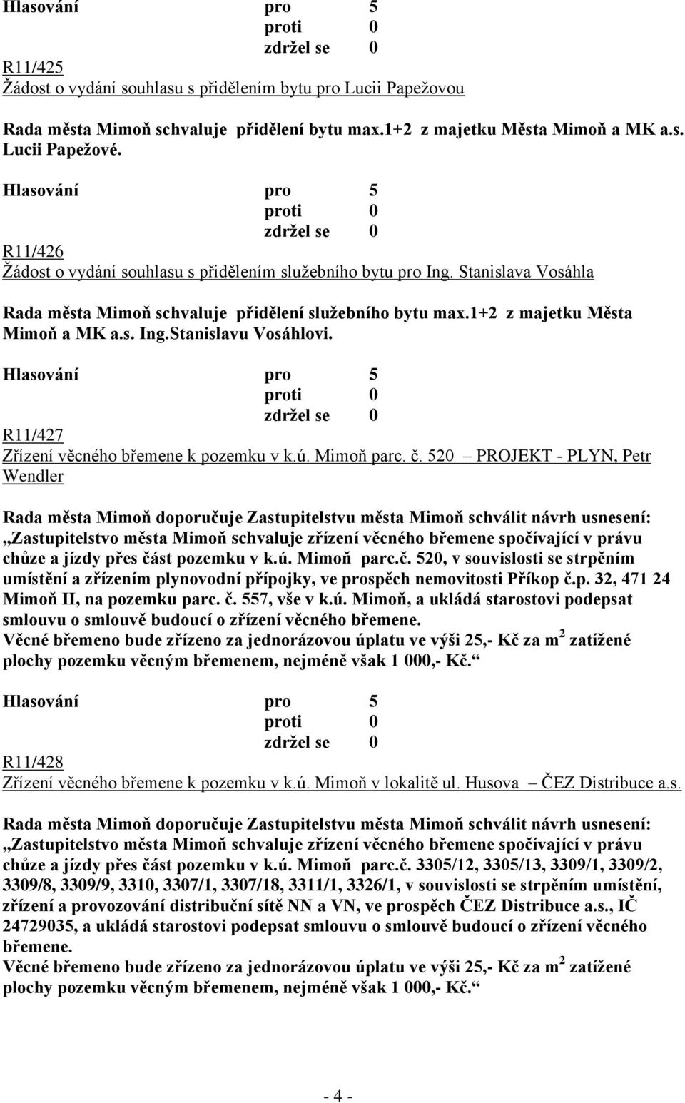 R11/427 Zřízení věcného břemene k pozemku v k.ú. Mimoň parc. č.