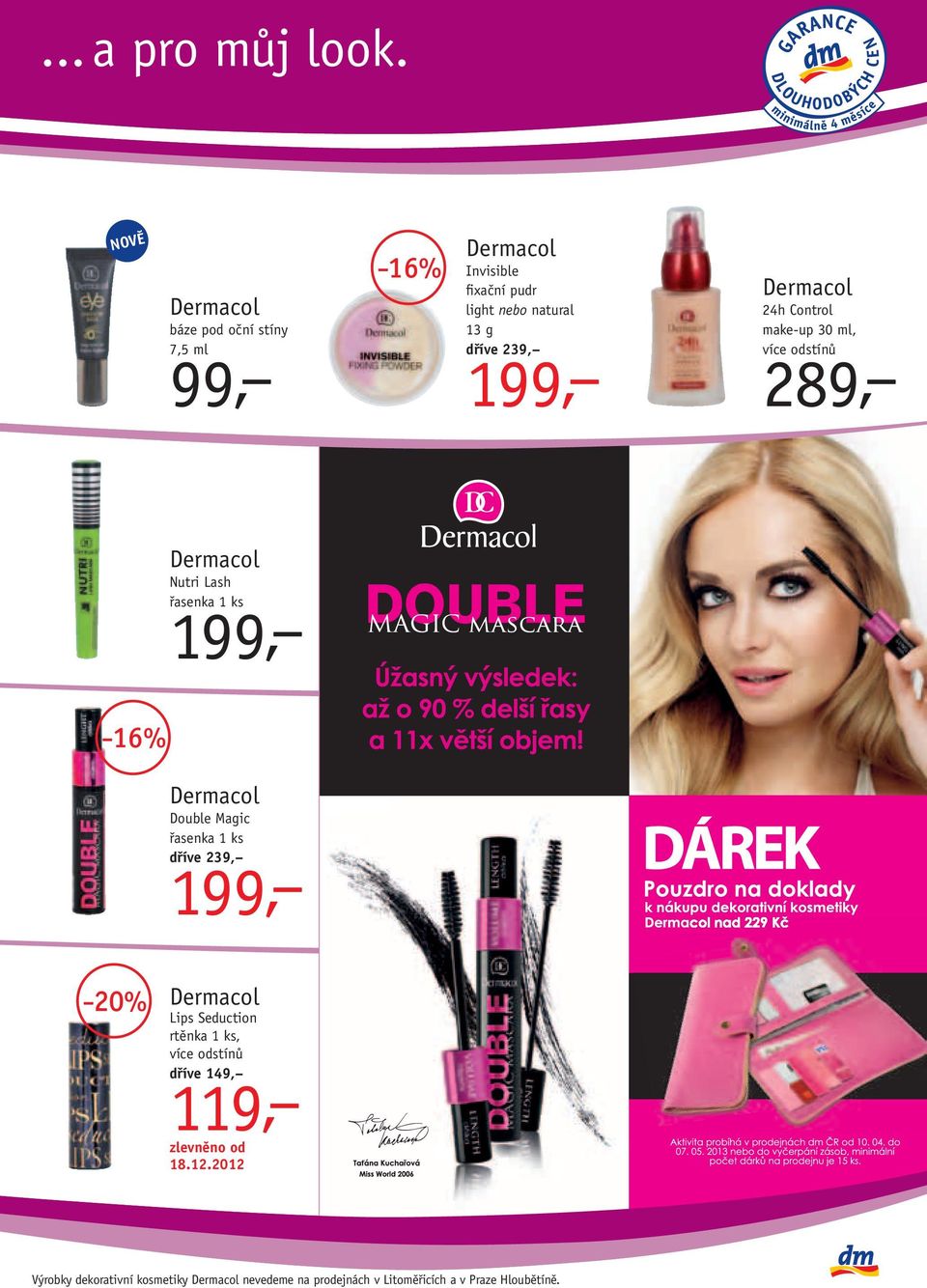 Control make-up 30 ml, více odstínů 289, Nutri Lash řasenka 1 ks 199, Double Magic řasenka 1 ks