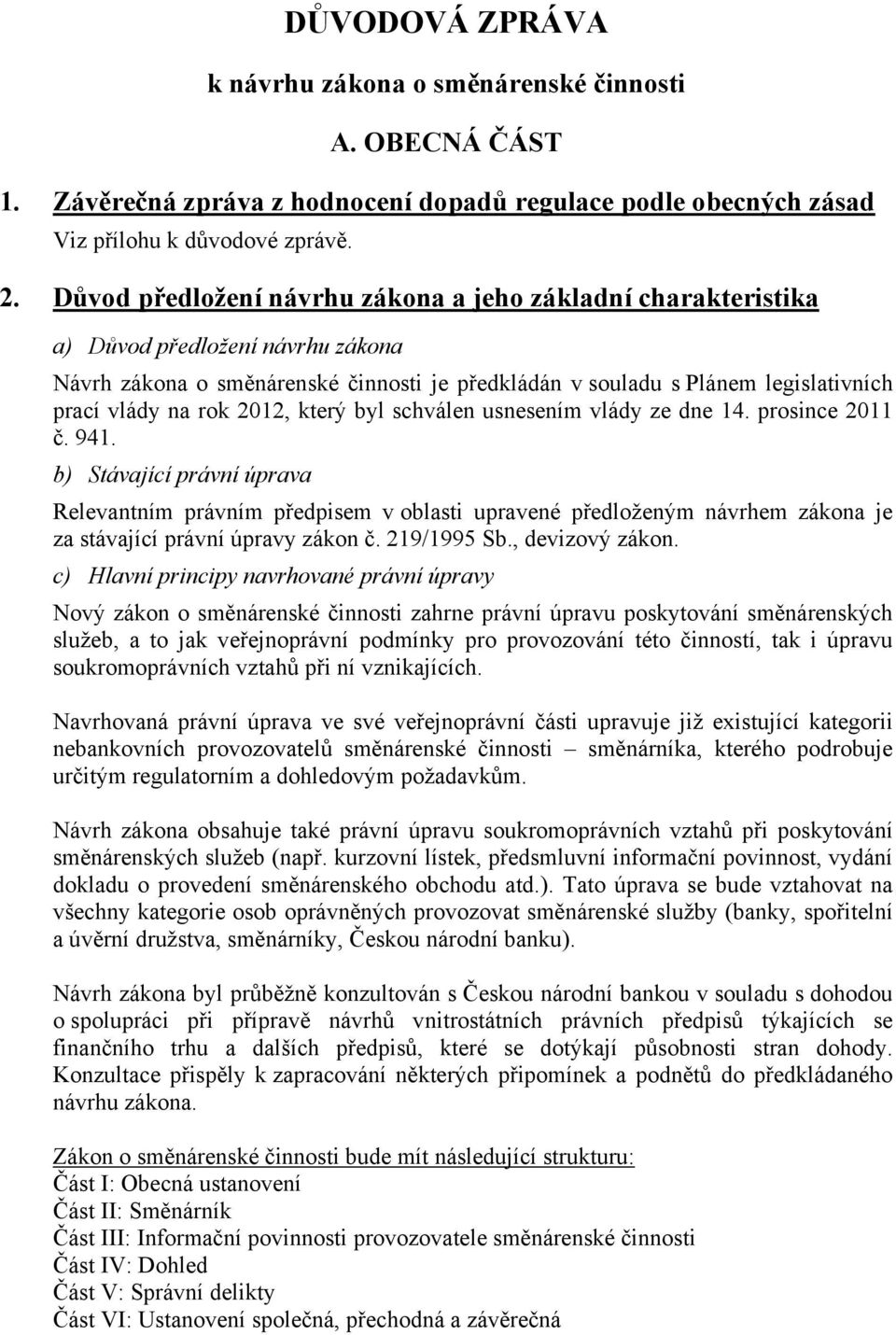 2012, který byl schválen usnesením vlády ze dne 14. prosince 2011 č. 941.