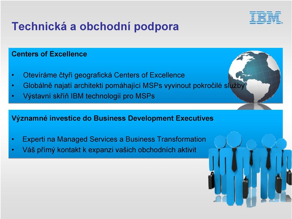 skříň IBM technologií pro MSPs Významné investice do Business Development Executives Experti