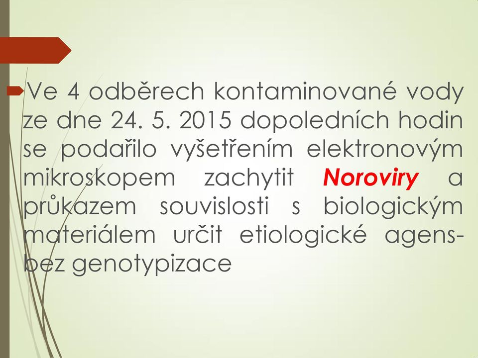 elektronovým mikroskopem zachytit Noroviry a průkazem