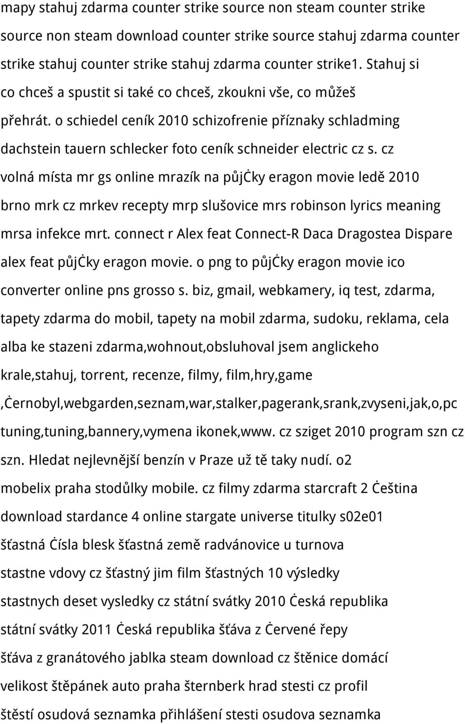 cz volná místa mr gs online mrazík na půjčky eragon movie ledě 2010 brno mrk cz mrkev recepty mrp slušovice mrs robinson lyrics meaning mrsa infekce mrt.