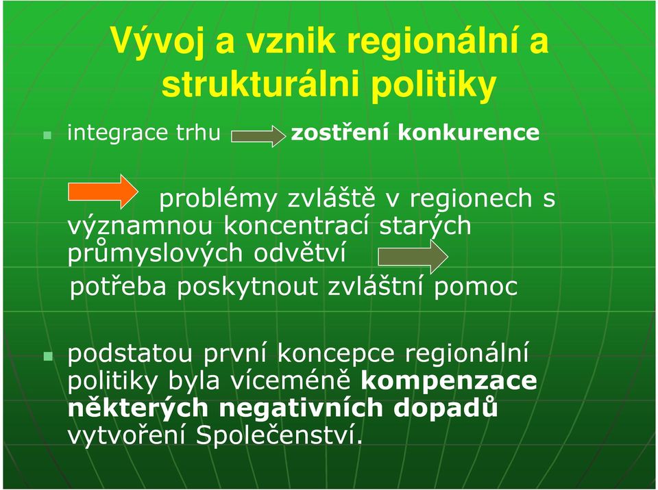 průmyslových odvětví potřeba poskytnout zvláštní pomoc podstatou první koncepce