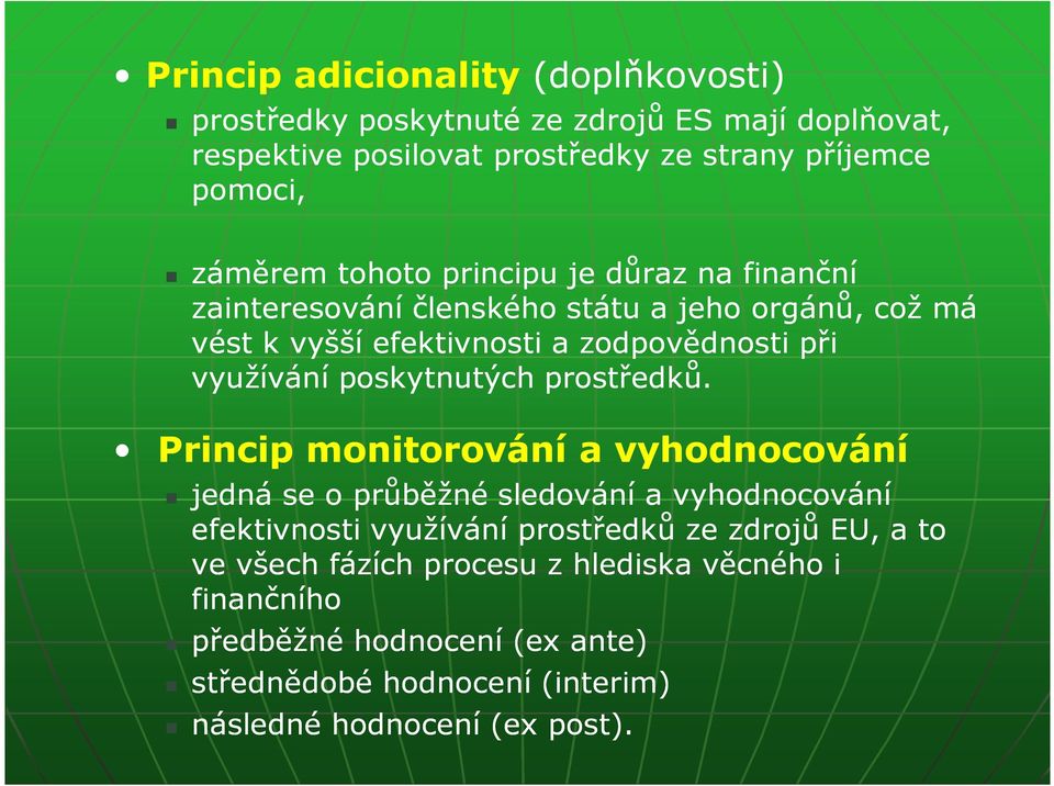 využívání poskytnutých prostředků.