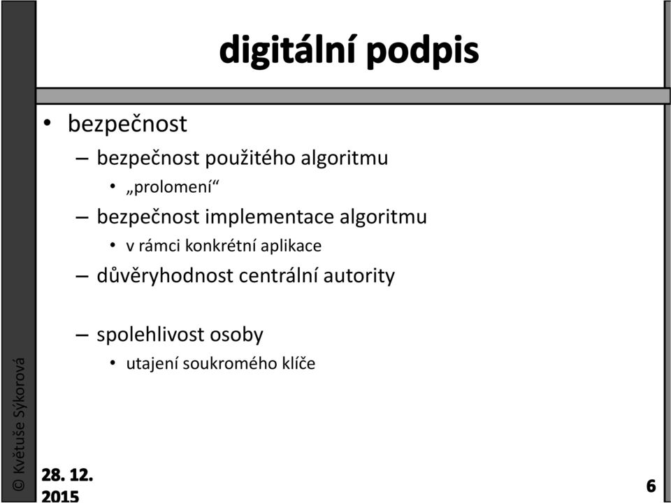 aplikace důvěryhodnost centrální autority Květuše