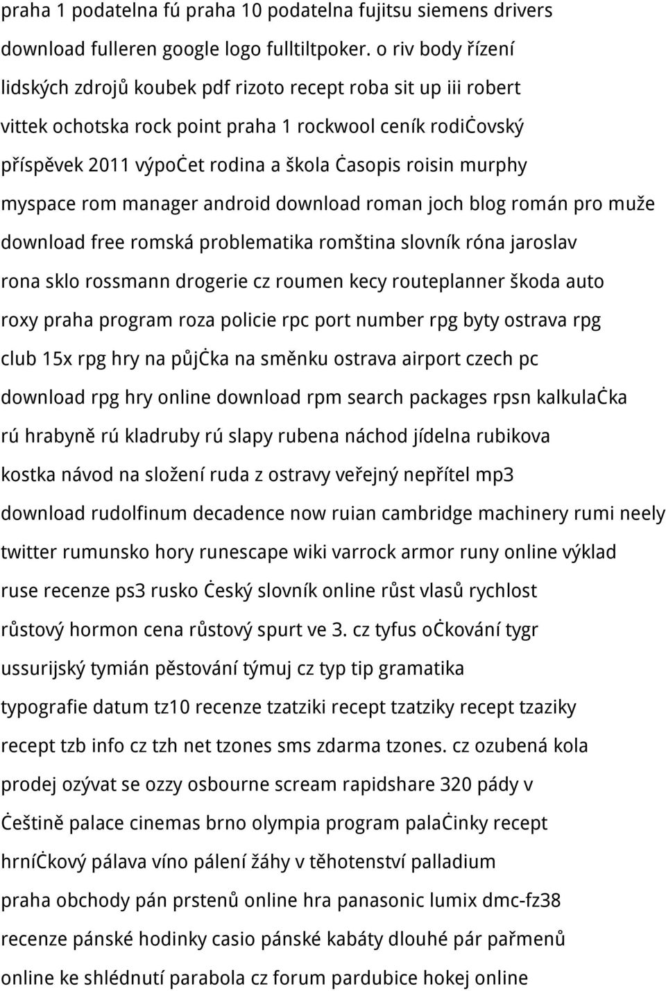 murphy myspace rom manager android download roman joch blog román pro muže download free romská problematika romština slovník róna jaroslav rona sklo rossmann drogerie cz roumen kecy routeplanner