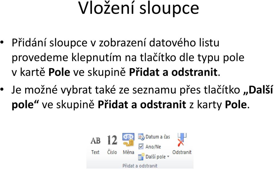 skupině Přidat a odstranit.