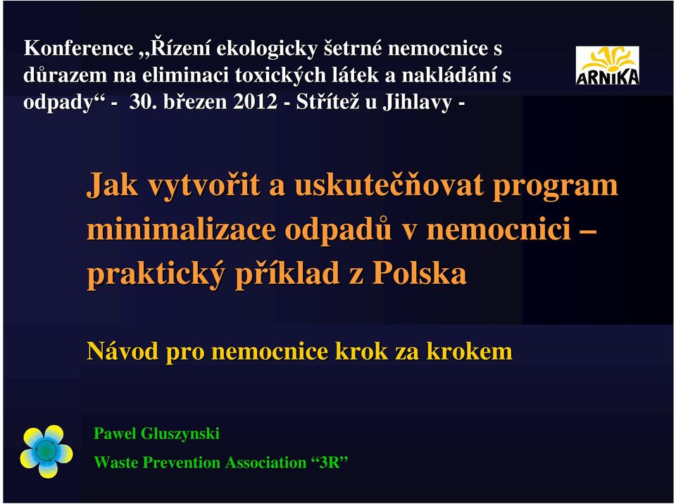 březen b 2012 - Stříte tež u Jihlavy - Jak vytvořit a uskutečň čňovat program