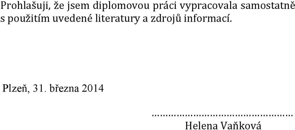 uvedené literatury a zdrojů