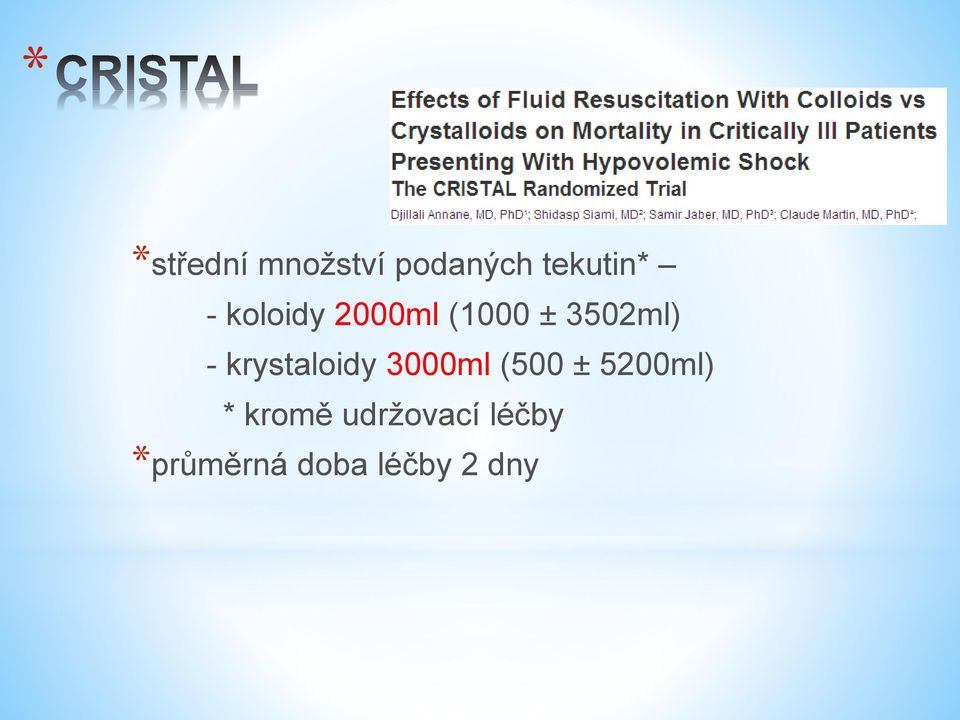 krystaloidy 3000ml (500 ± 5200ml) *