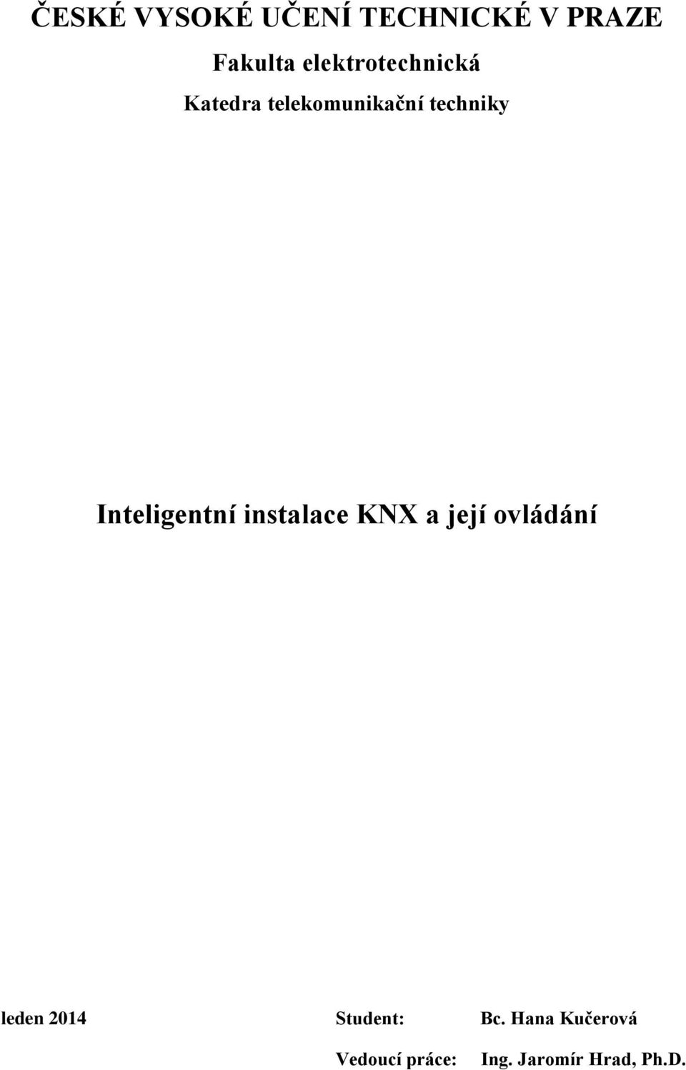 Inteligentní instalace KNX a její ovládání leden 2014