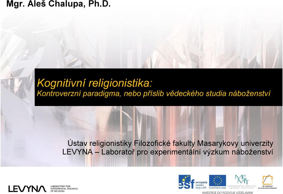 příslib vědeckého studia náboženství Ústav religionistiky