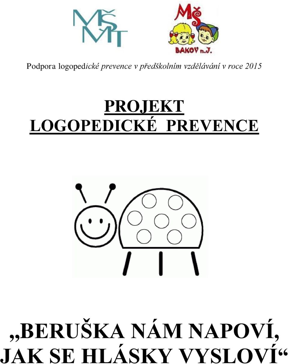 PROJEKT LOGOPEDICKÉ