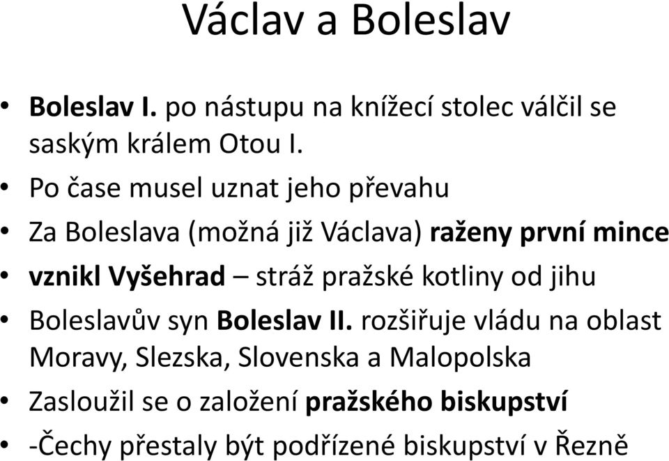 stráž pražské kotliny od jihu Boleslavův syn Boleslav II.