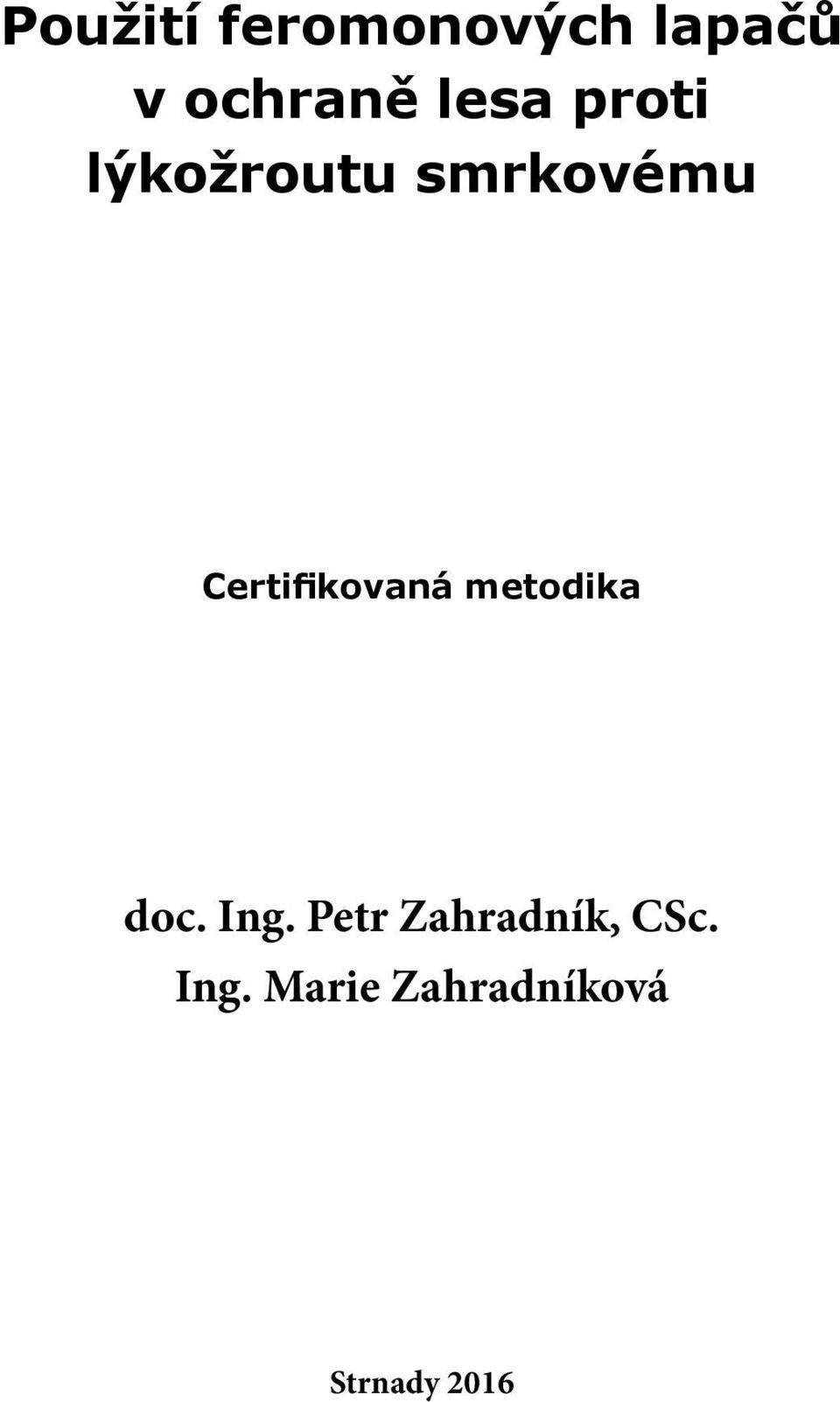 Certifikovaná metodika doc. Ing.