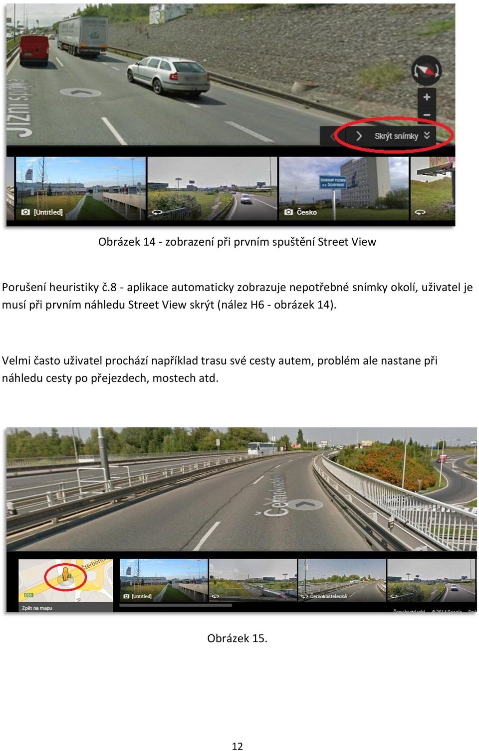 náhledu Street View skrýt (nález H6 - obrázek 14).