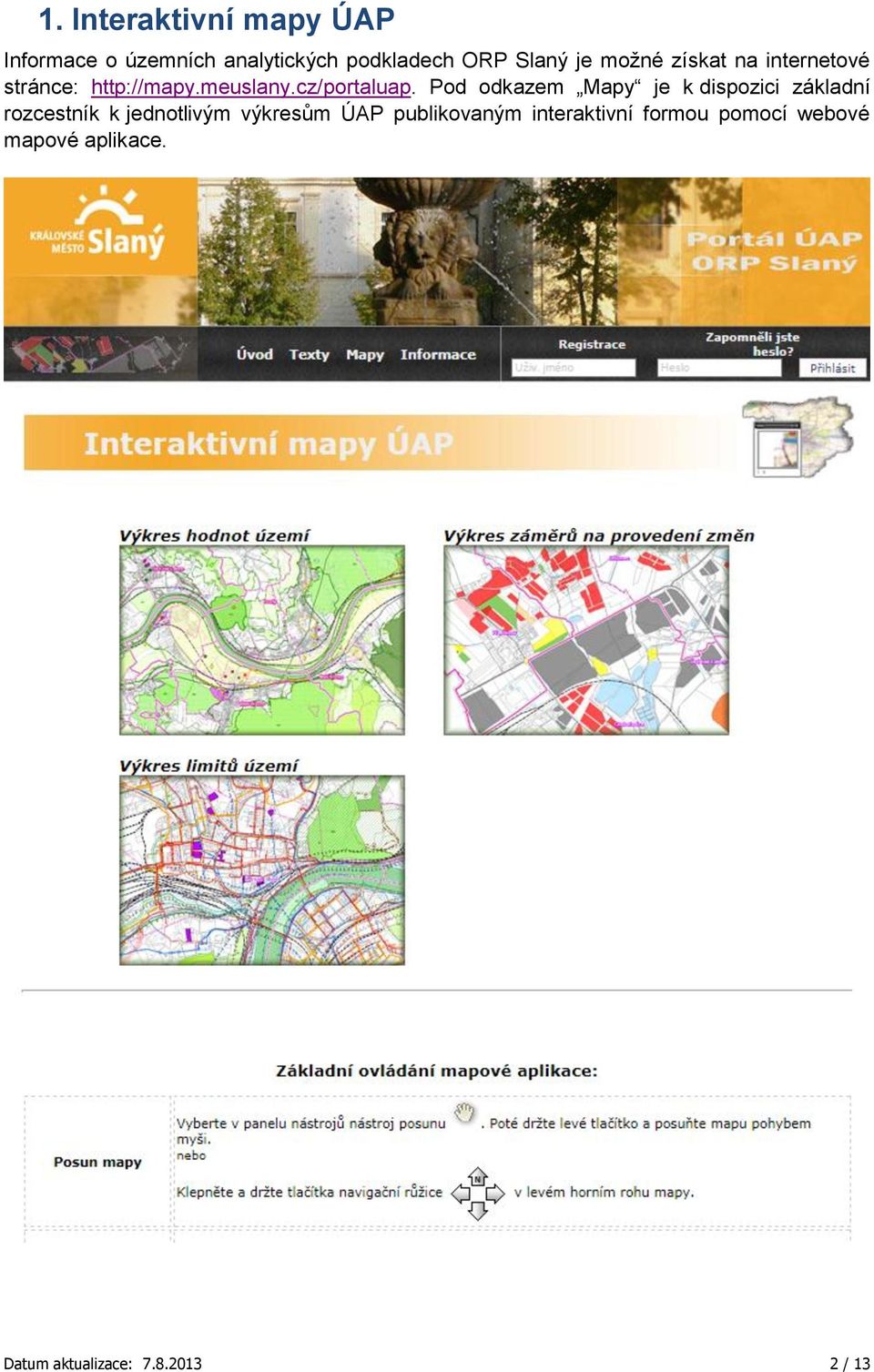 Pod odkazem Mapy je k dispozici základní rozcestník k jednotlivým výkresům ÚAP