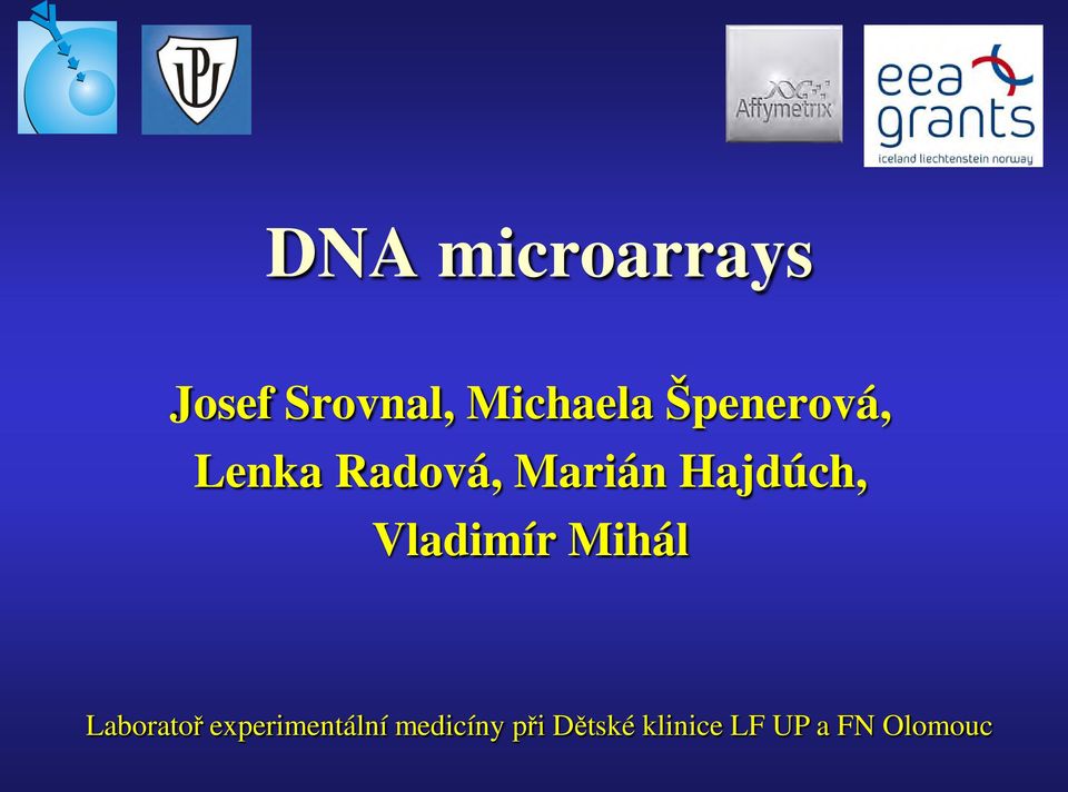 Vladimír Mihál Laboratoř experimentální
