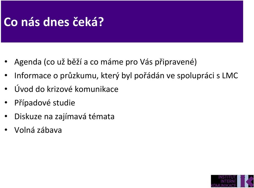 Informace o průzkumu, který byl pořádán ve