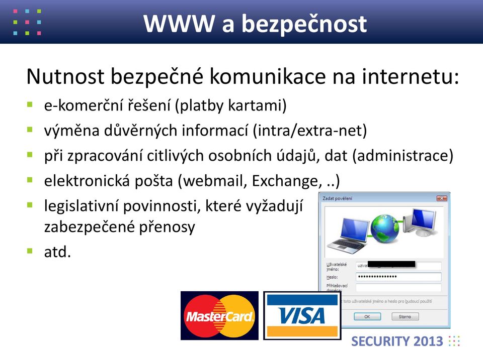 citlivých osobních údajů, dat (administrace) elektronická pošta (webmail,