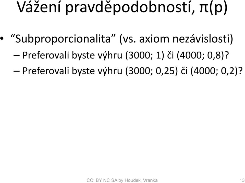 1) či (4000; 0,8)?