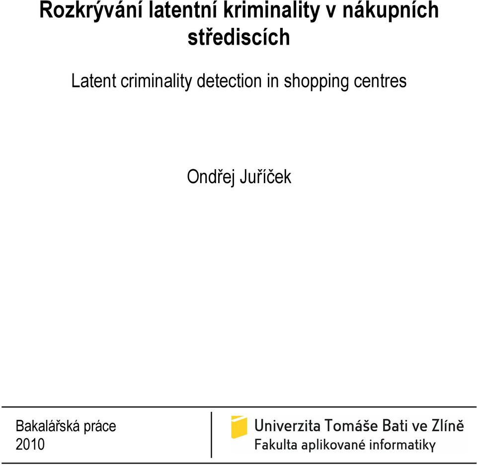střediscích ᖗ升 j Juᖗ升íč