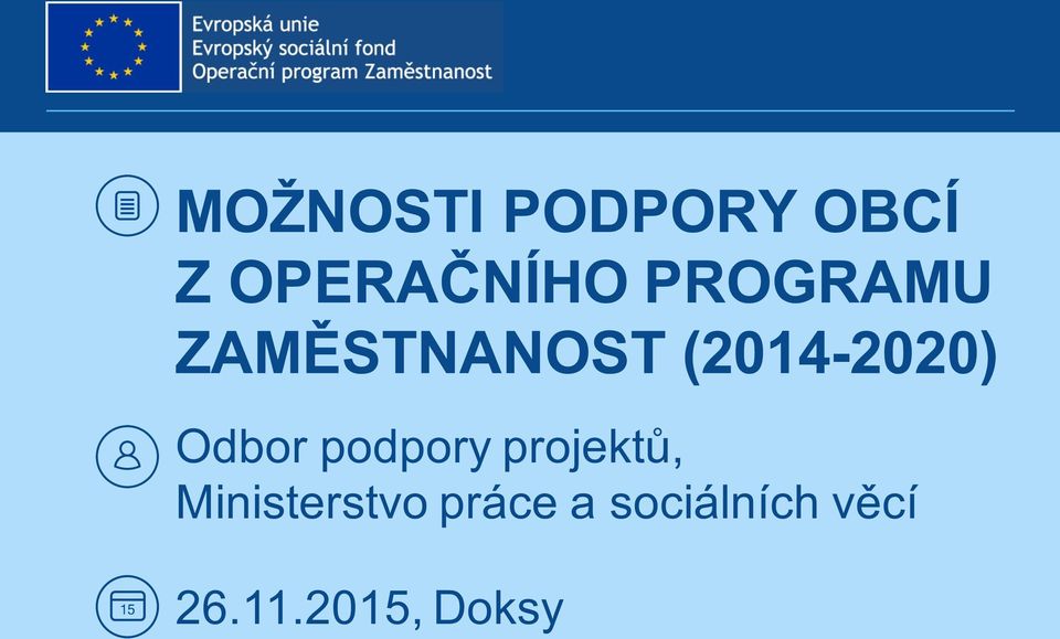 Odbor podpory projektů, Ministersto