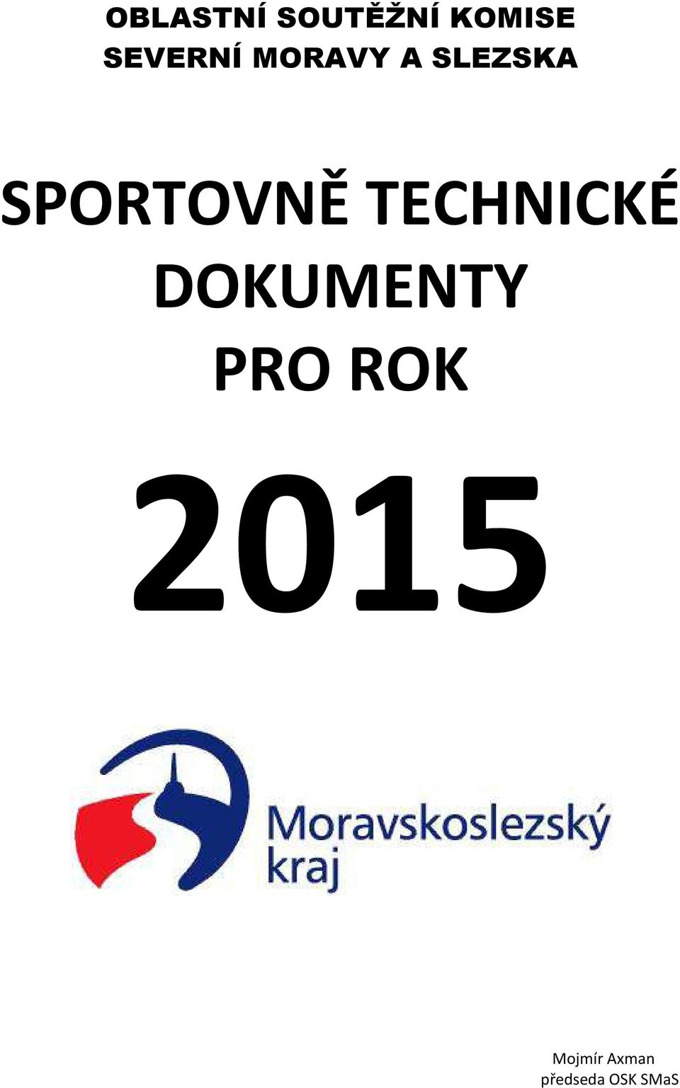 SPORTOVNĚ TECHNICKÉ DOKUMENTY