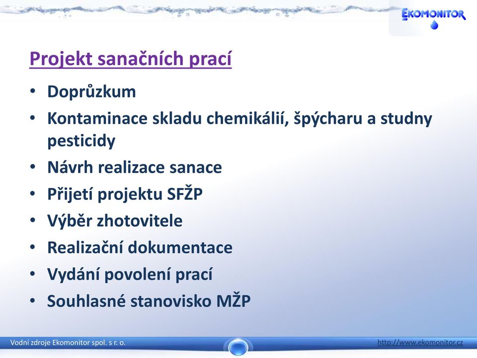 sanace Přijetí projektu SFŽP Výběr zhotovitele