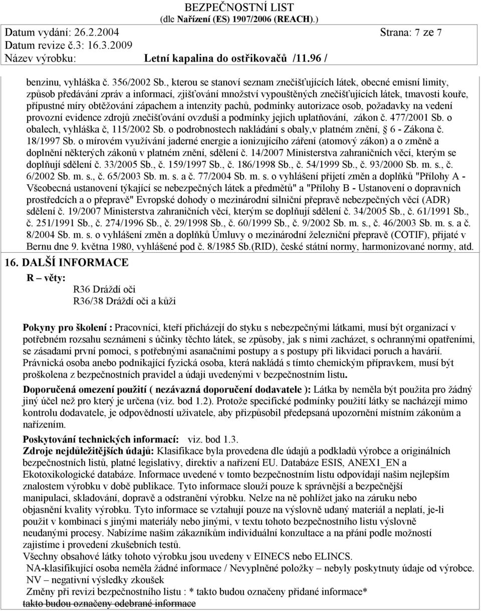 obtěžování zápachem a intenzity pachů, podmínky autorizace osob, požadavky na vedení provozní evidence zdrojů znečišťování ovzduší a podmínky jejich uplatňování, zákon č. 477/2001 Sb.