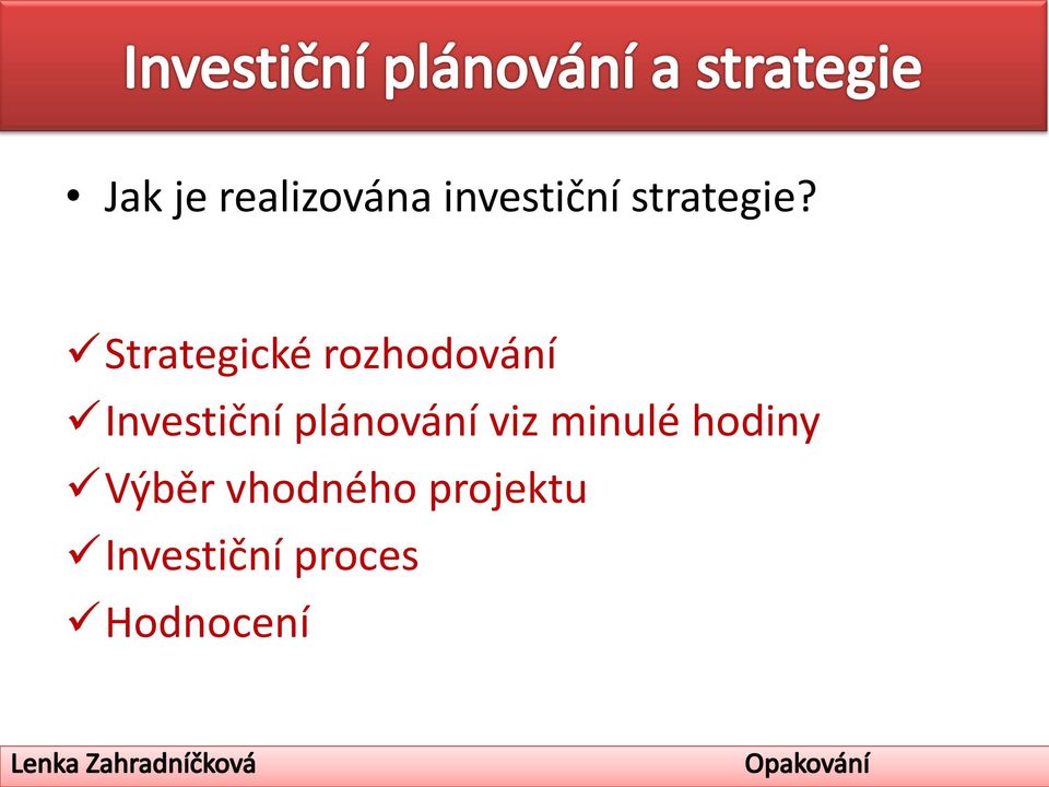 Strategické rozhodování Investiční