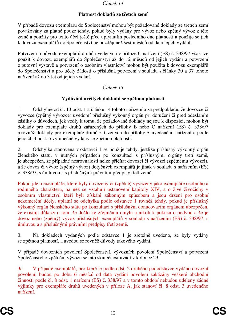 Potvrzení o původu exemplářů druhů uvedených v příloze C nařízení (ES) č.