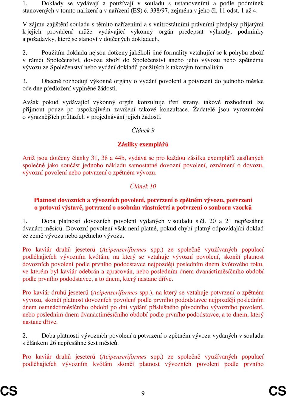 v dotčených dokladech. 2.