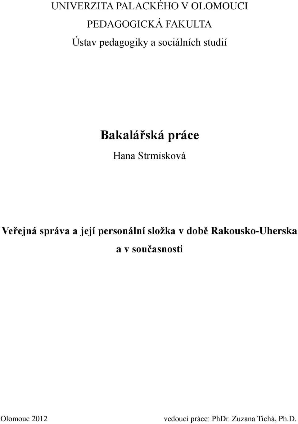 Veřejná správa a její personální složka v době Rakousko-Uherska