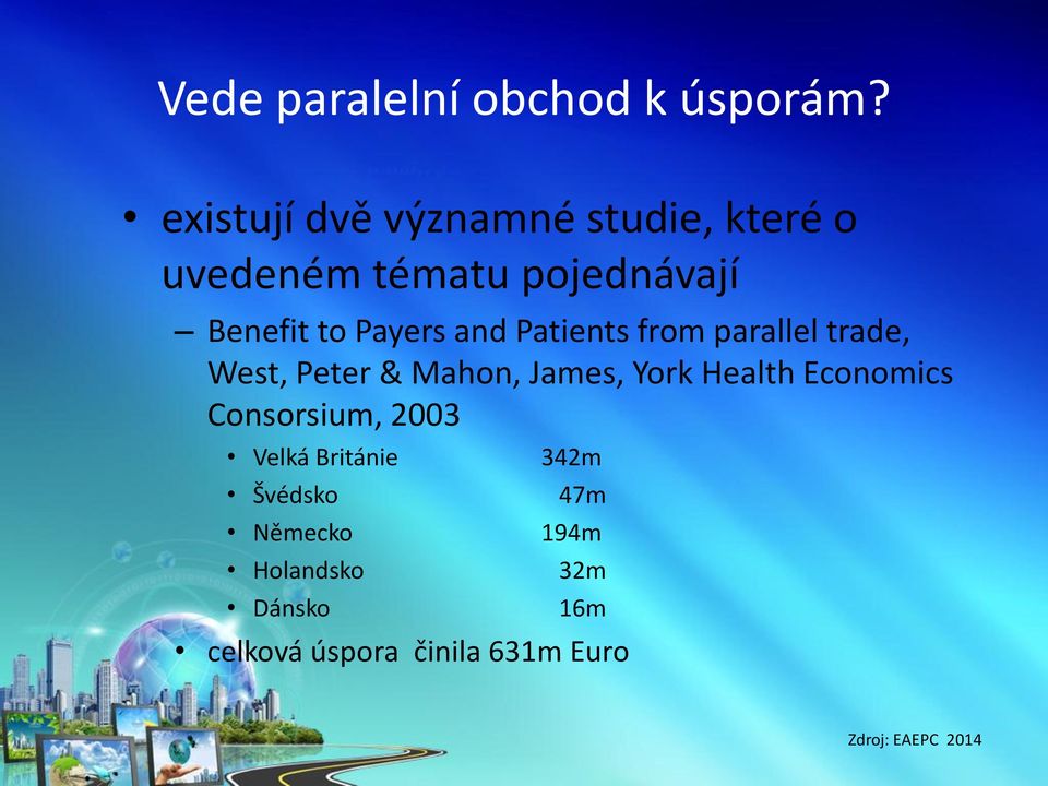 and Patients from parallel trade, West, Peter & Mahon, James, York Health Economics