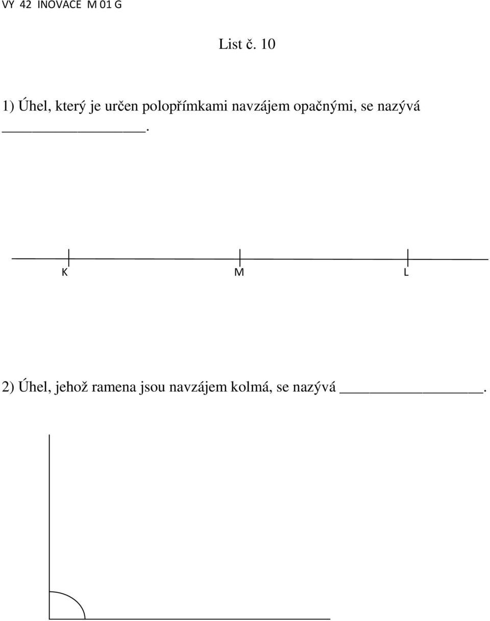 polopřímkami navzájem opačnými, se