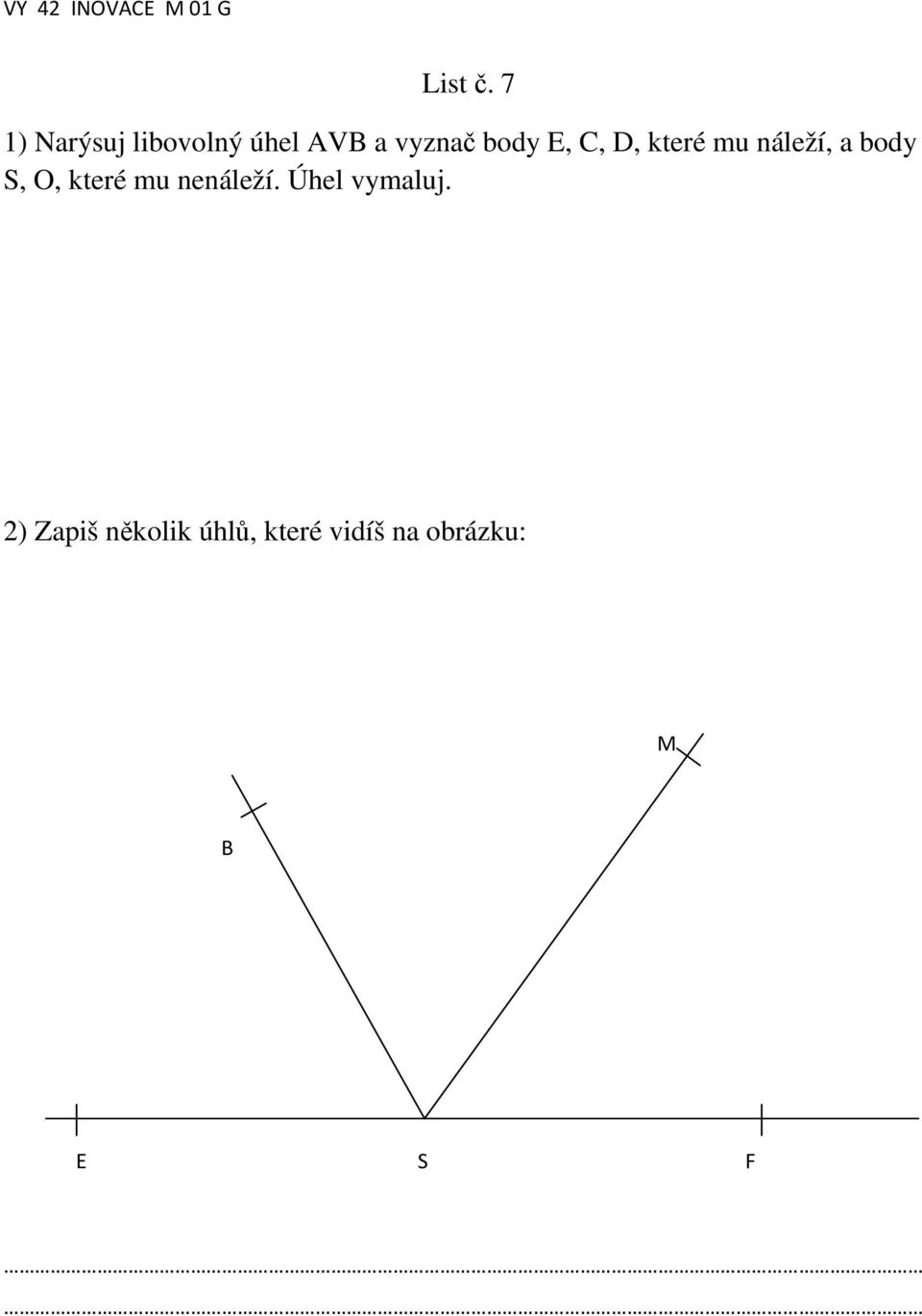 E, C, D, které mu náleží, a body S, O, které