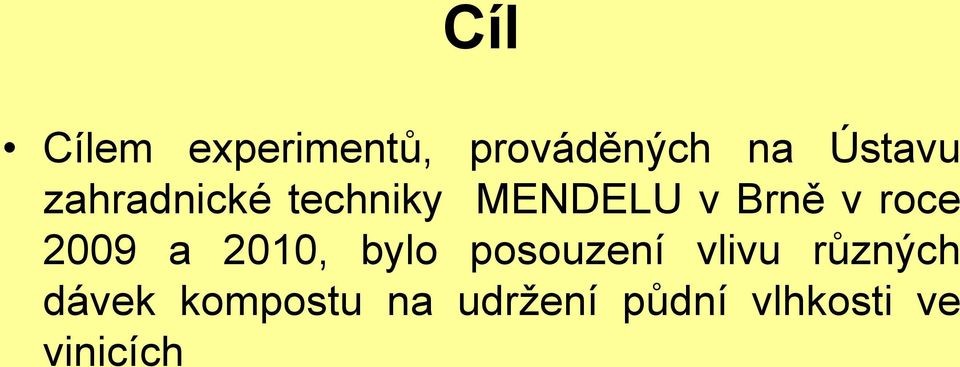 2009 a 2010, bylo posouzení vlivu různých