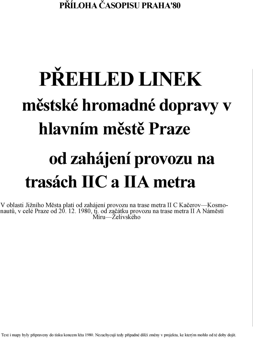 v celé Praze od 20. 12. 1980, tj.