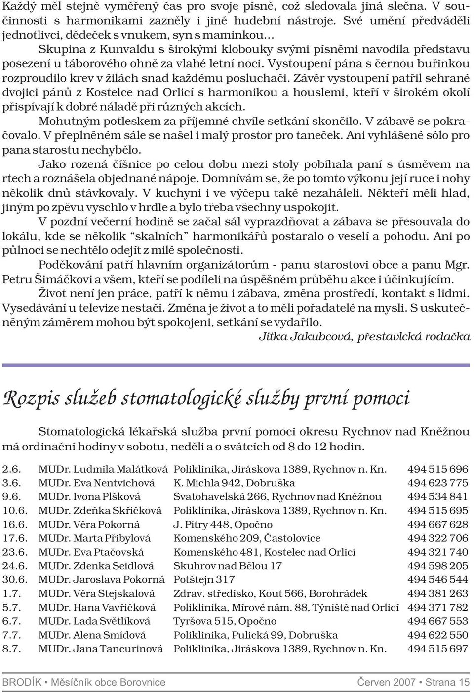 Vystoupení pána s černou buřinkou rozproudilo krev v žilách snad každému posluchači.