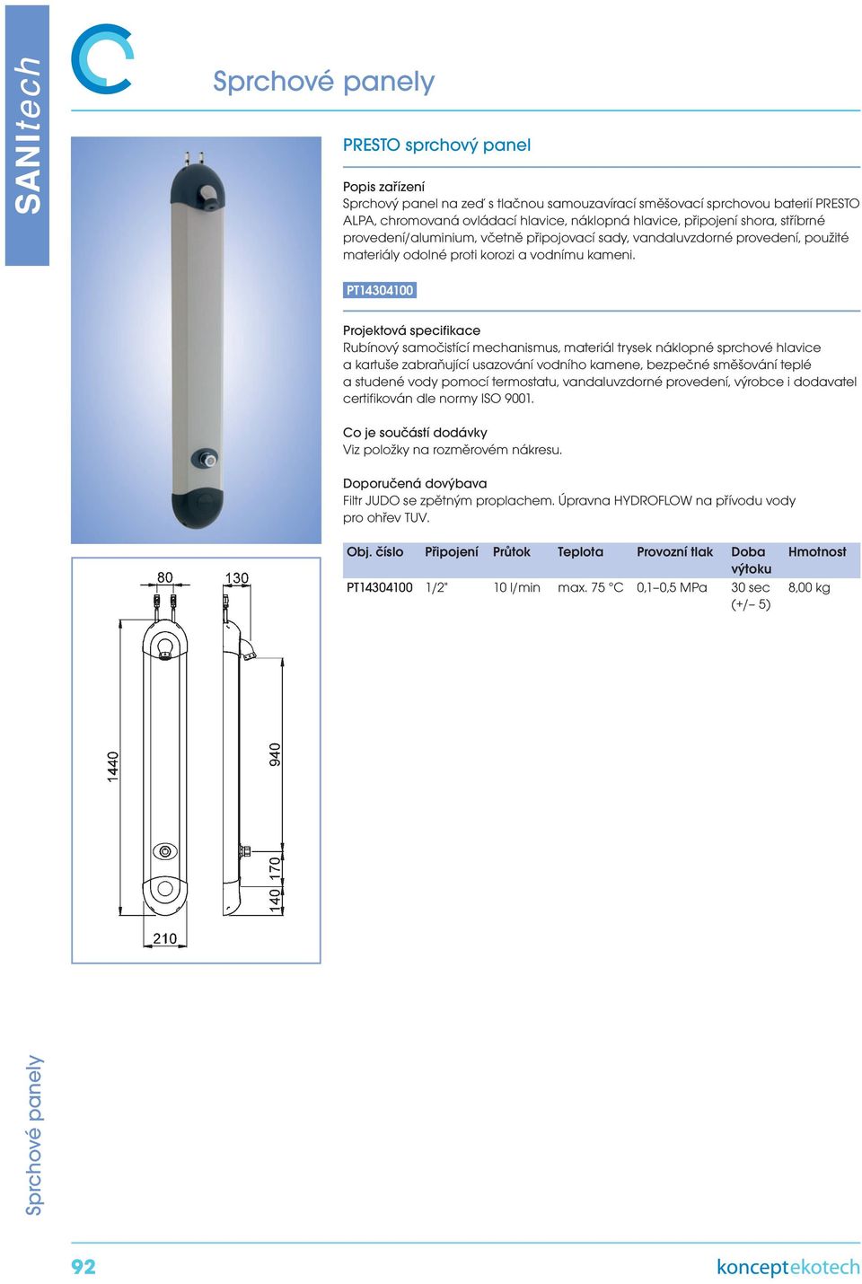 PT14304100 Rubínový samočistící mechanismus, materiál trysek náklopné sprchové hlavice a kartuše zabraňující usazování vodního kamene, bezpečné směšování