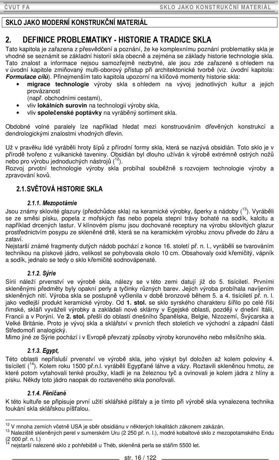 zejména se základy historie technologie skla.