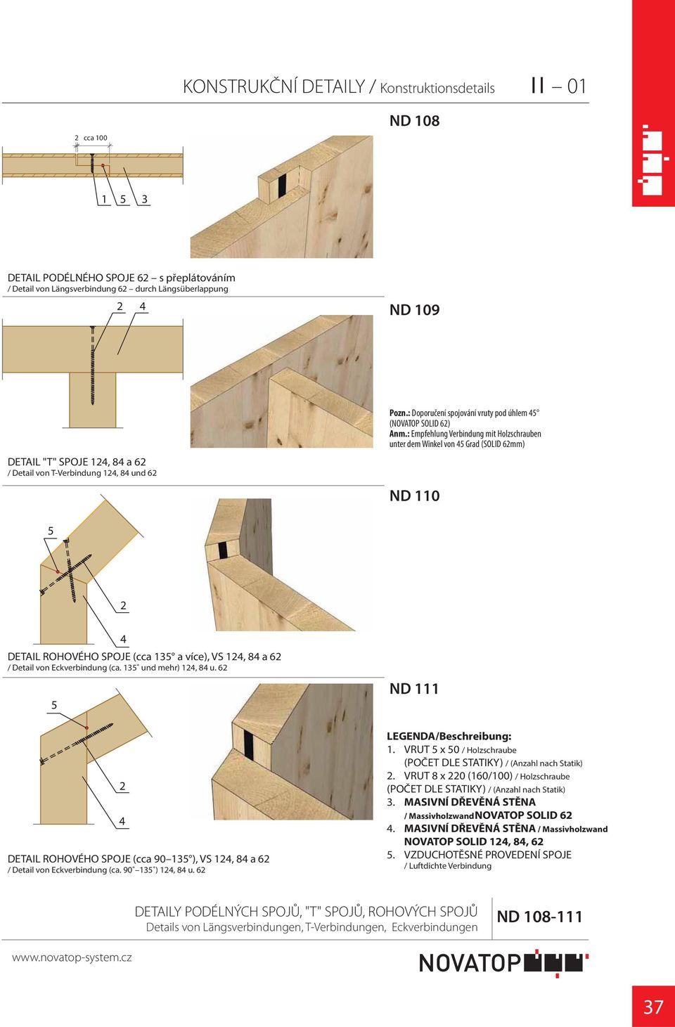 : Empfehlung Verbindung mit Holzschrauben unter dem Winkel von Grad (SOLID mm) ND 0 DETAIL ROHOVÉHO SPOJE (cca a více), VS, 8 a / Detail von Eckverbindung (ca. und mehr), 8 u.