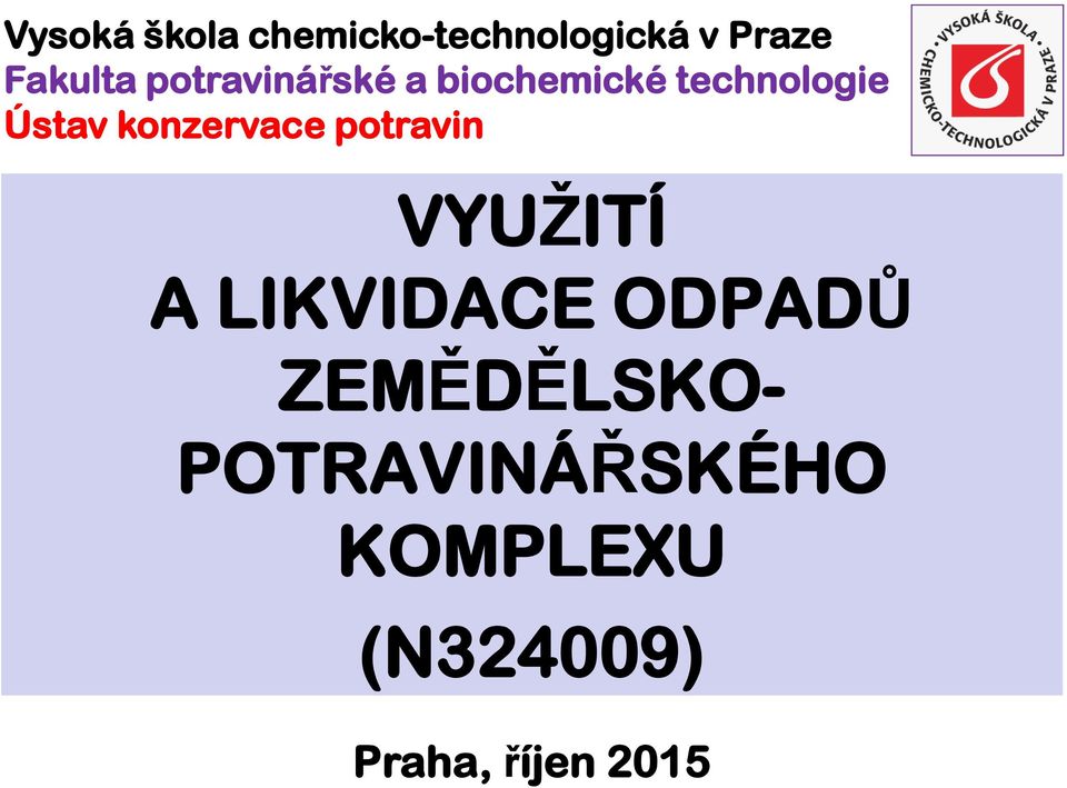 konzervace potravin VYUŽITÍ A LIKVIDACE ODPADŮ